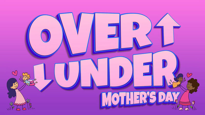 Over Under Mother's Day